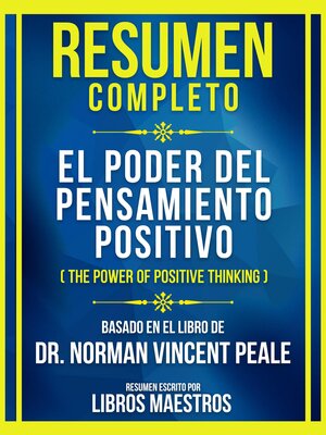 cover image of Resumen Completo--El Poder Del Pensamiento Positivo (The Power of Positive Thinking)--Basado En El Libro De Dr. Norman Vincent Peale